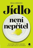 obálka: Jídlo není nepřítel