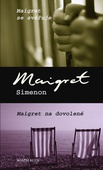 obálka: Maigret se svěřuje, Maigret na dovolené