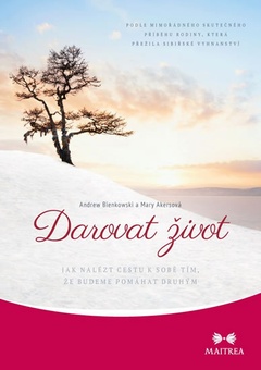 obálka: Darovat život - Jak nalézt cestu k sobě tím, že budeme pomáhat druhým