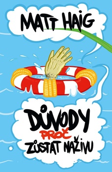 obálka: Důvody, proč zůstat naživu