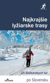 obálka: Najkrajšie lyžiarske trasy