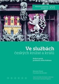 obálka: Ve službách českých knížat a králů