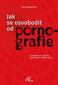 obálka: Jak se osvobodit od pornografie
