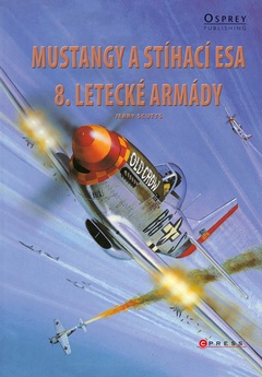obálka: Mustangy a stíhací esa 8. letecké armády