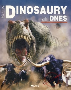 obálka: Keby dinosaury žili dnes