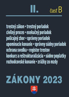 obálka: Zákony II B 2023 - Trestné právo, exekučný poriadok správne právo a súdne spory