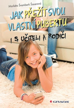 obálka: Jak přežít svou vlastní pubertu i s učiteli a rodiči
