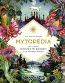 obálka: Mytopédia: Encyklopédia mýtických bytostí a ich magických príbehov