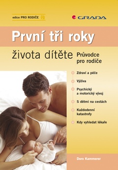 obálka: První tři roky života dítěte - Průvodce pro rodiče