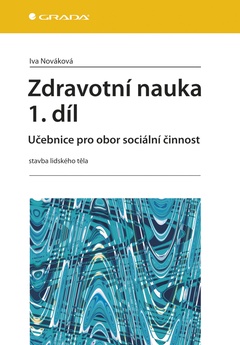 obálka: Zdravotní nauka 1.díl - Učebnice pro obor sociální činnost