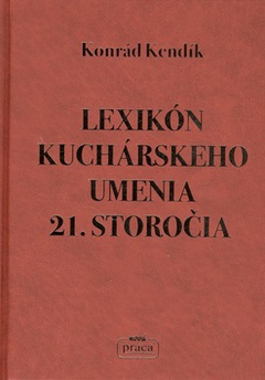 obálka: LEXIKÓN KUCHÁRSKEHO UMENIA 21. STOROČIA