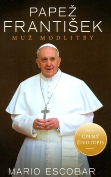 obálka: PAPEŽ FRANTIŠEK MUŽ MODLITBY