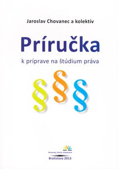 obálka: PRÍRUČKA K PRÍPRAVE NA ŠTÚDIUM PRÁVA