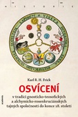 obálka: Osvícení v tradici gnosticko-teosofických a alchymicko-rosenkruciánských tajných společností do konce 18. století