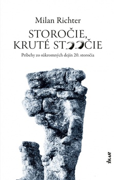 obálka: Storočie, kruté stoočie