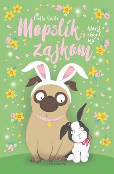 obálka: Mopslík, ktorý chcel byť zajkom