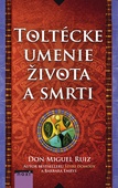 obálka: Toltécke umenie života a smrti