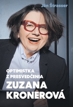 obálka: Optimistka z presvedčenia - Zuzana Kronerová