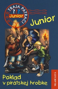 obálka: Poklad v pirátskej hrobke - Traja pátrači JUNIOR 5