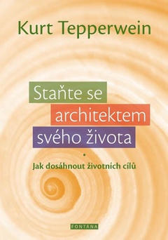 obálka: Staňte se architektem svého života - Jak dosáhnout životních cílů