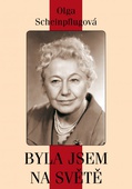 obálka: Olga Scheinpflugová: byla jsem na světě