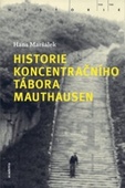 obálka: Historie koncentračního tábora Mauthausen