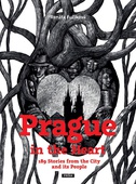 obálka: Prague in the Heart - 189 Stories from the City and its People