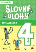 obálka: Slovné úlohy precvičovanie - matematika 4.ročník