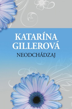 obálka: Neodchádzaj