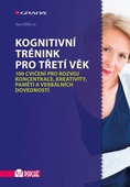 obálka: Kognitivní trénink pro třetí věk - 100 cvičení pro rozvoj koncentrace, kreativity, paměti a verbálních dovedností