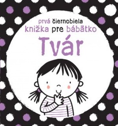 obálka: Prvá čiernobiela knižka pre bábätko Tvár