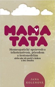 obálka: MamaTata - Homeopatický sprievodca tehotenstvom, pôrodom a šestonedelím