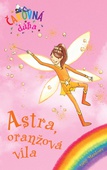 obálka: Astra, oranžová víla (Čarovná dúha 2)