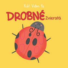 obálka: Kuk! Vidím Ťa Drobné Zvieratká