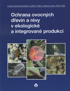 obálka: Ochrana ovocných dřevin a révy v ekologické a integrované produkci