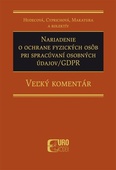 obálka: Nariadenie o ochrane fyzických osôb pri spracúvaní osobných údajov-GDPR - Veľký komentár