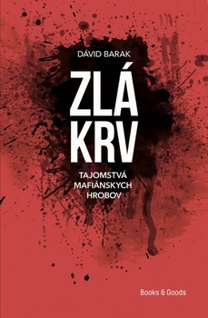 obálka: ZLÁ KRV - Tajomstvá mafiánskych hrobov