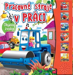 obálka: Pracovné stroje v práci - objavuj zvuky
