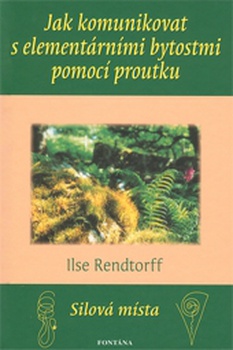 obálka: Jak komunikovat s elementárními bytostmi pomocí proutku