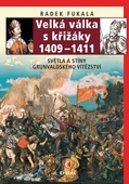 obálka: Velká válka s křižáky 1409–1411 - Světla a stíny grunvaldského vítězství