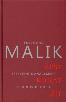obálka: Vést, konat, žít - Účinný management pro novou dobu