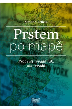 obálka: Prstem po mapě - Proč svět vypadá tak, jak vypadá