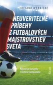 obálka: Neuveriteľné príbehy z futbalových majstrovstiev sveta