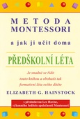 obálka: Metoda Montessori a jak ji učit doma – předškolní léta - 2.vydání