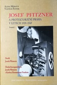 obálka: Josef Pfitzner a protektorátní Praha v letech 1939-1945 - Svazek 1