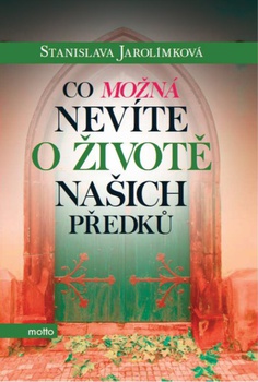 obálka: Co možná nevíte o životě našich předků