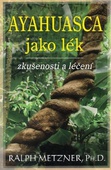 obálka: Ayahuasca jako lék