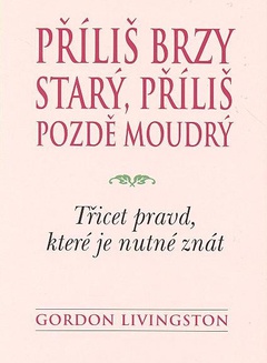 obálka: Příliš brzy starý, příliš pozdě moudrý