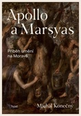 obálka: Apollo a Marsyas - Příběh umění na Moravě