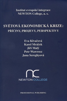 obálka: SVĚTOVÁ EKONOMICKÁ KRIZE: PŘÍČINY, PROJEVY, PERSPEKTIVY